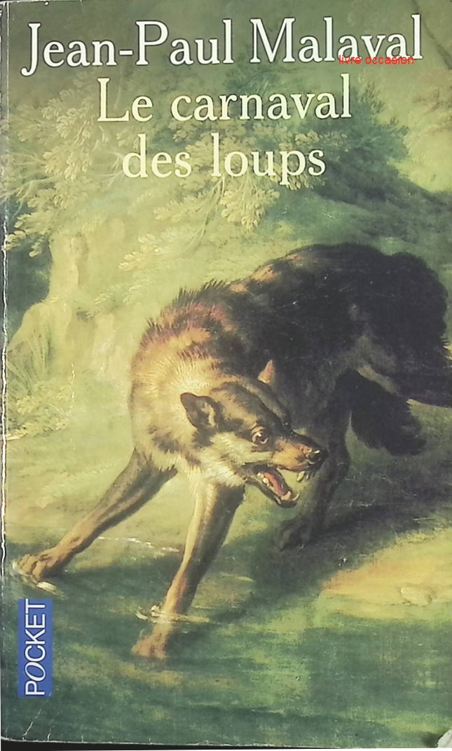 Le carnaval des loups - Jean-Paul Malaval - livre