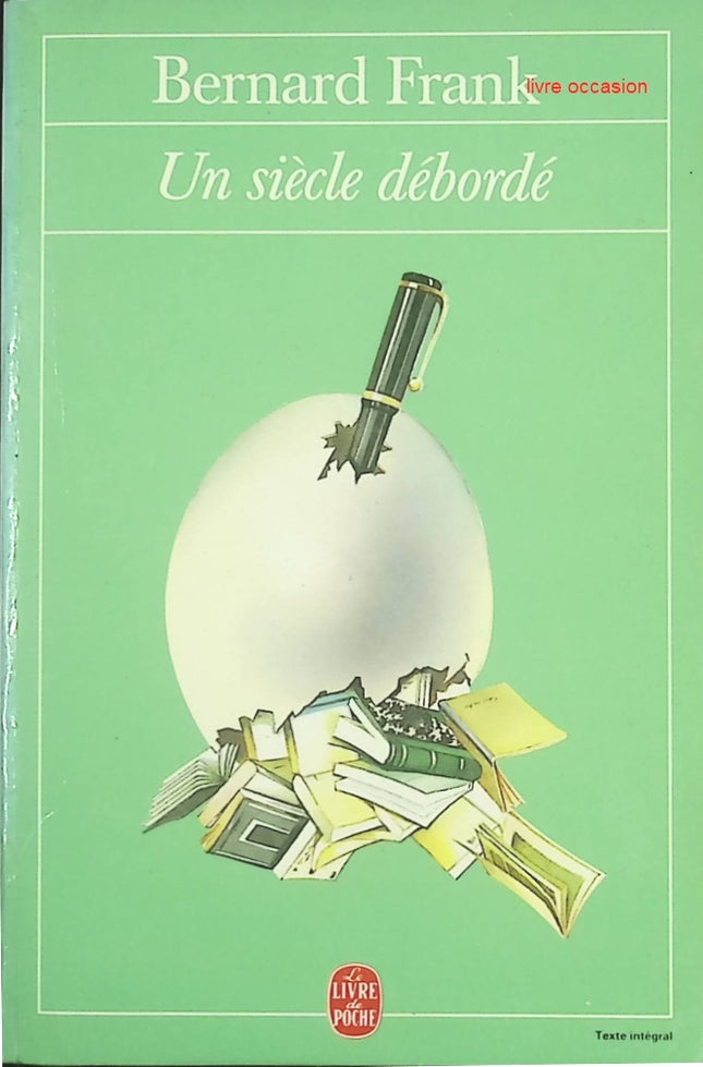 Un Siècle débordé – Essai et réflexions de Bernard Frank sur le XXᵉ siècle - livre