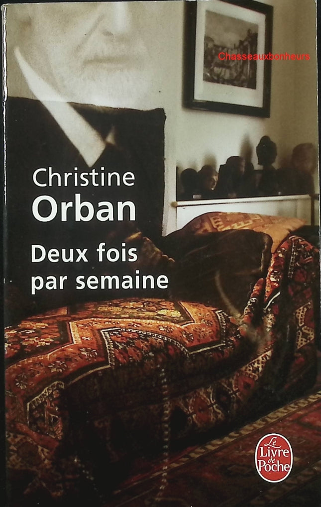 Deux fois par semaine – Christine Orban – roman psychologique relation amoureuse occasion - Livre