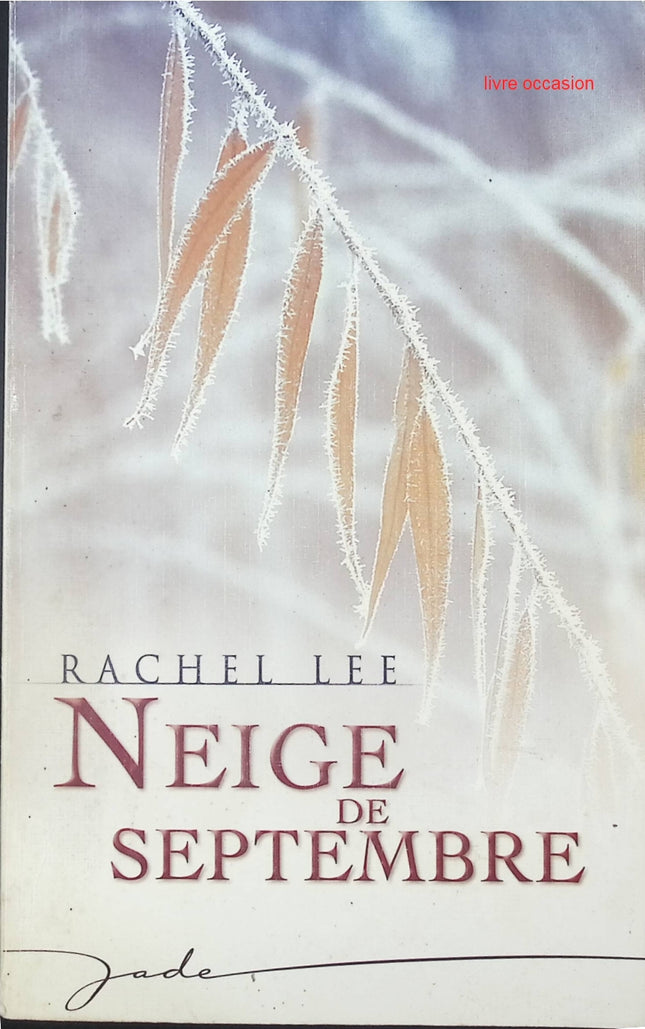 Neige de septembre - Rachel Lee - livre