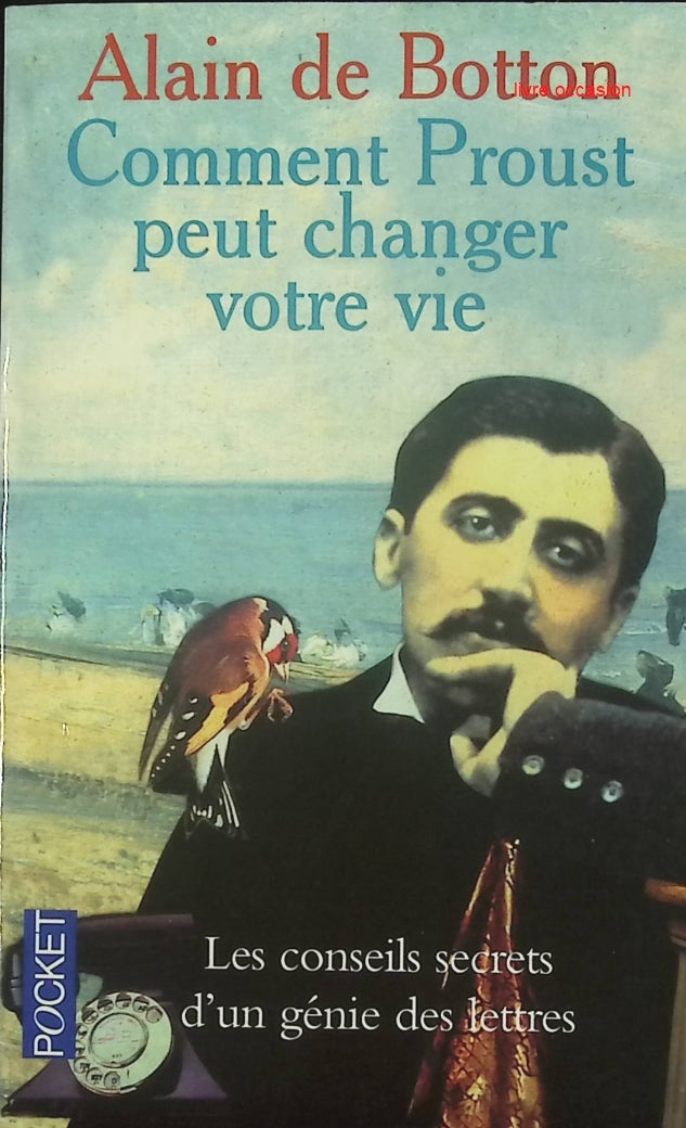 Comment Proust peut changer votre vie - Alain de Botton - livre