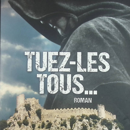 Tuez-les tous - Serge Raffy - livre