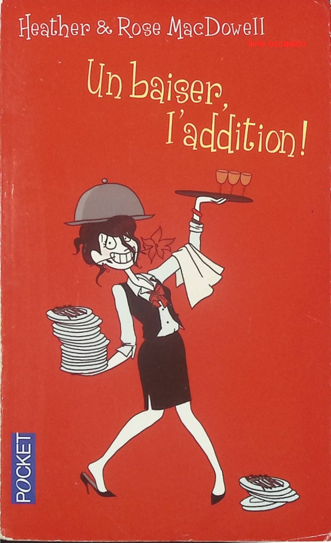 Un baiser, l'addition ! - Heather et Rose MacDowell - livre