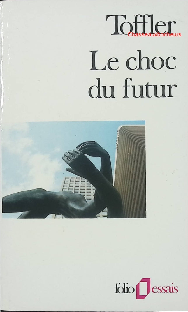 Le Choc du futur – Alvin Toffler – essai société technologie anticipation occasion - Livre