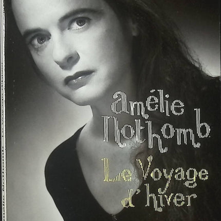 Le Voyage d’hiver livre adulte Amélie Nothomb roman contemporain drame et introspection - Livre