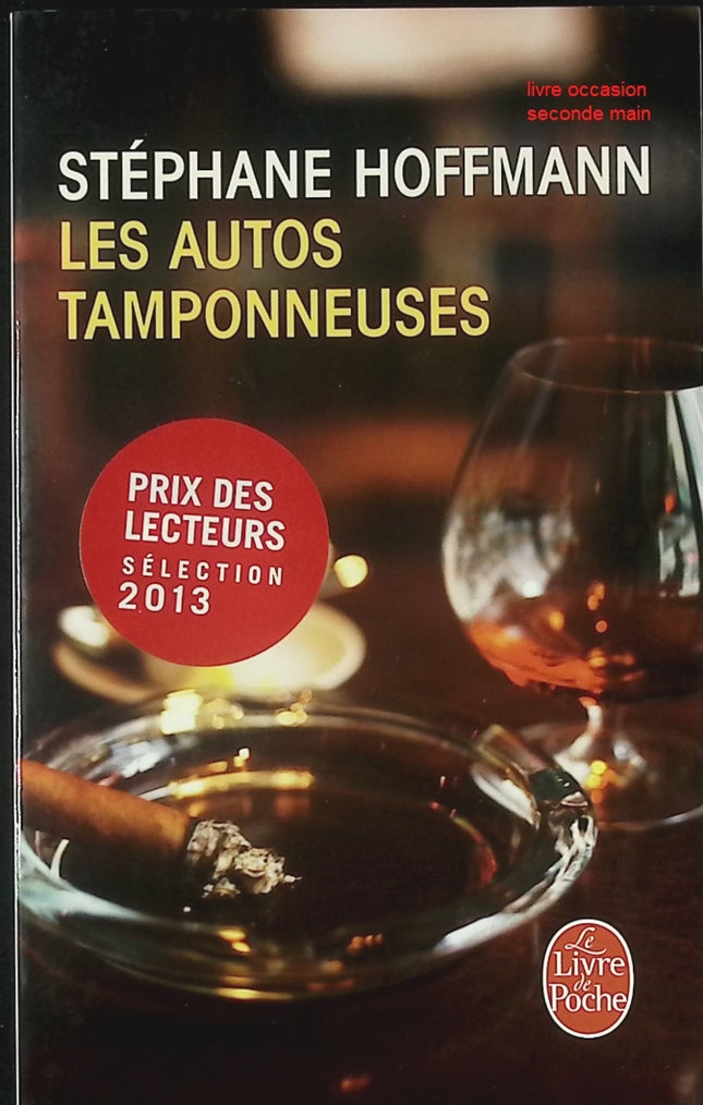 Les autos tamponneuses livre adulte Stéphane Hoffmann roman contemporain humour et réflexion sociale - Livre