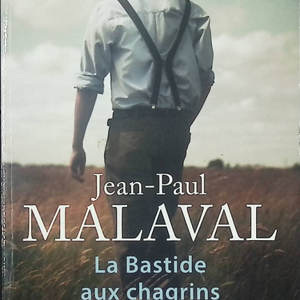 La Bastide aux chagrins livre adulte Jean-Paul Malaval roman contemporain drame et secrets familiaux - Livre