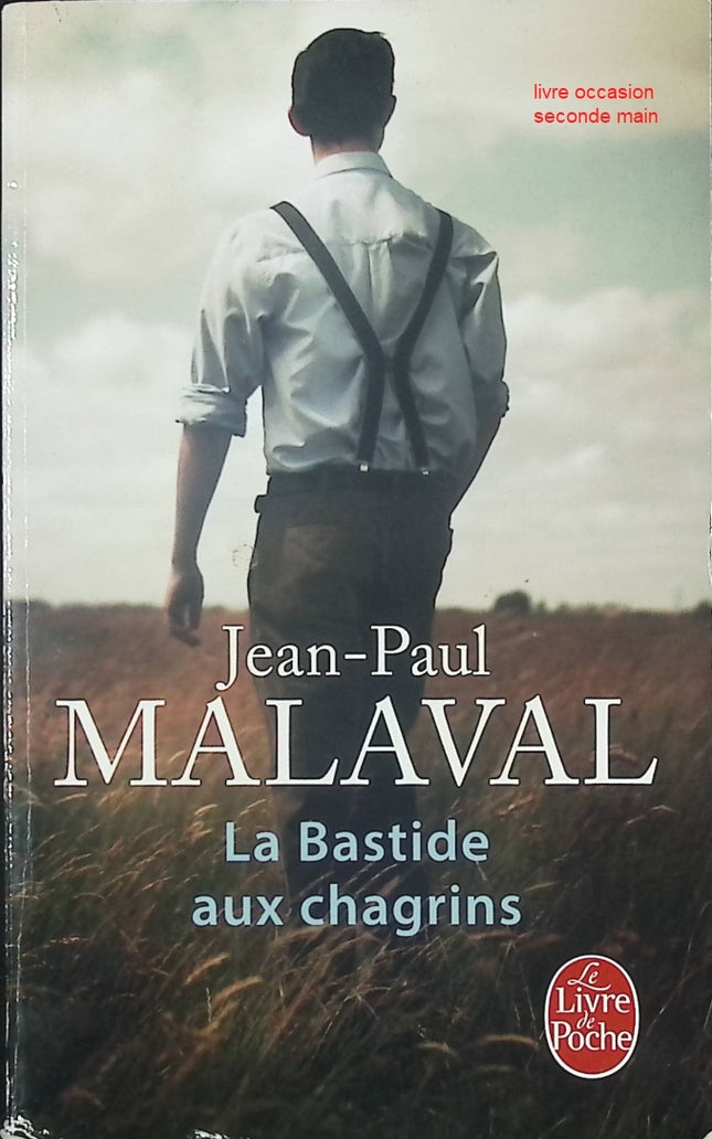 La Bastide aux chagrins livre adulte Jean-Paul Malaval roman contemporain drame et secrets familiaux - Livre