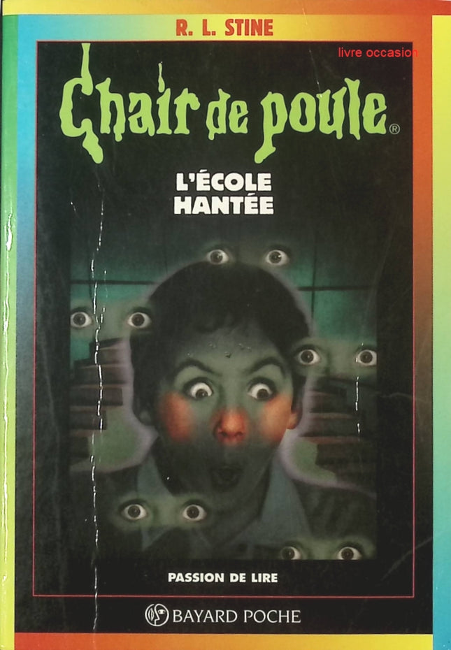 Chair de poule - tome 47 - L'école hantée - Robert Lawrence Stine - livre