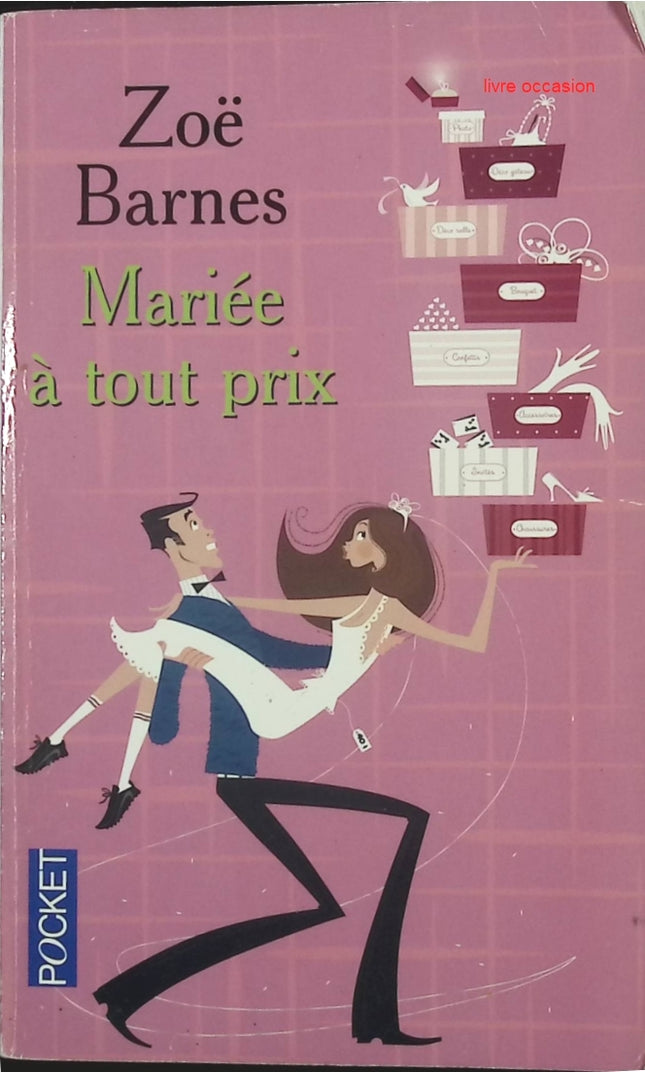 Mariée à tout prix - Zoë Barnes - livre