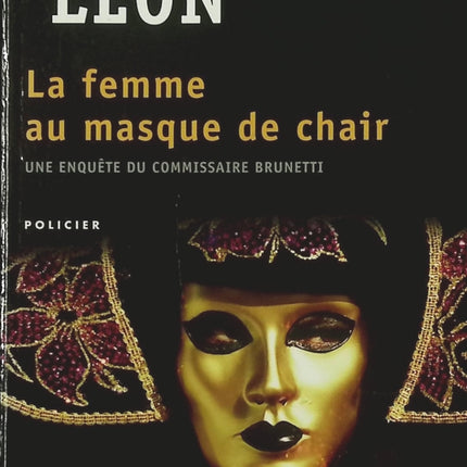 Une enquête du commissaire Brunetti : La Femme au masque de chair - Donna Leon - livre