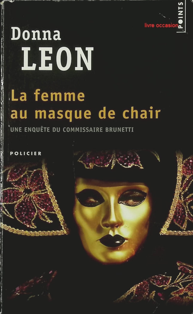 Une enquête du commissaire Brunetti : La Femme au masque de chair - Donna Leon - livre