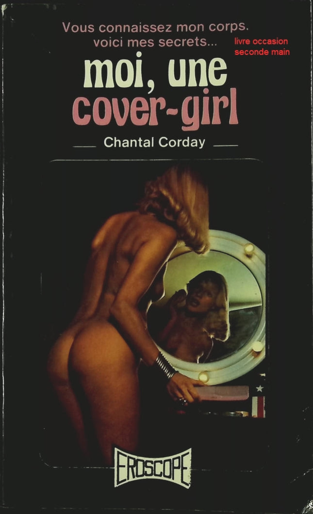 Moi, une cover-girl – Chantal Corday – récit autobiographique et témoignage sur le mannequinat Livre d’occasion - livre