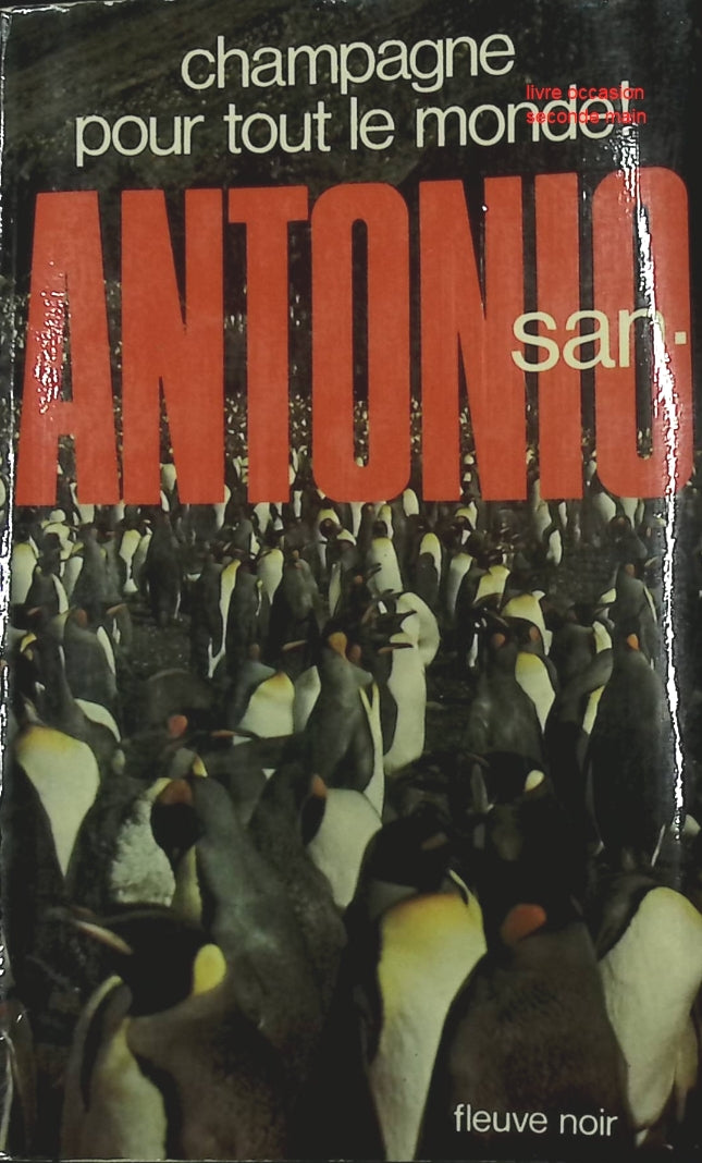 Champagne Pour Tout Le Monde ! – San-Antonio – roman policier et humour noir Livre d’occasion - livre