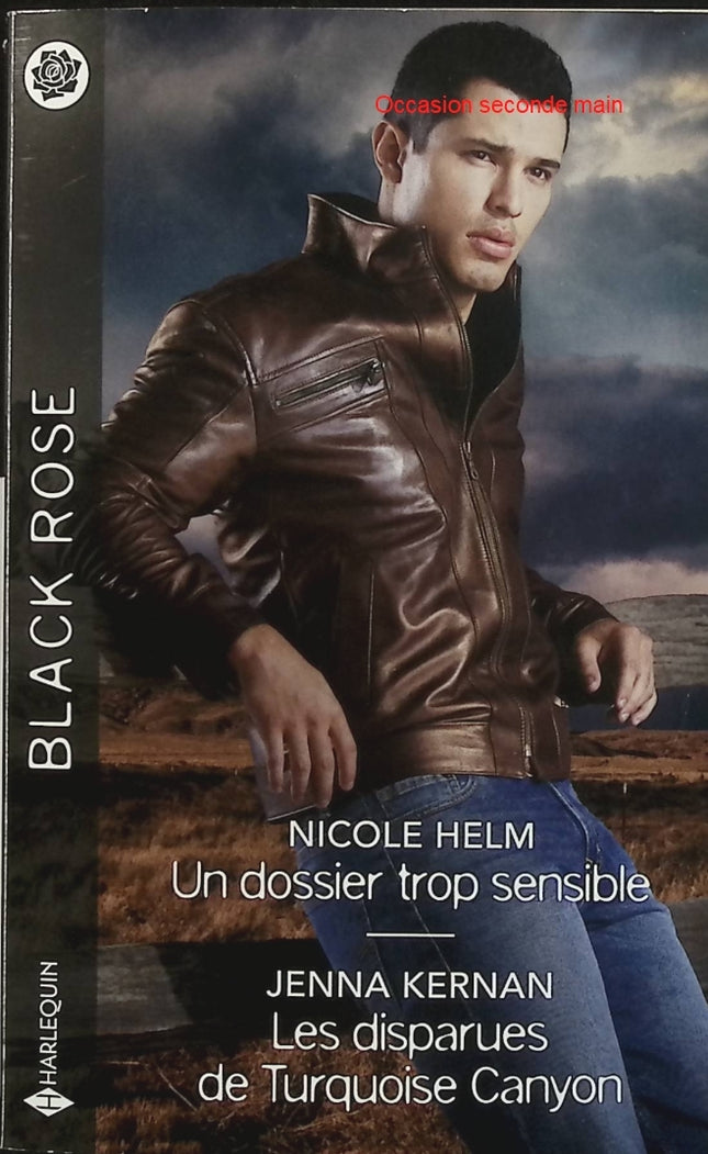 Un dossier trop sensible - Les disparues de Turquoise Canyon - Nicole Helm - Jenna Kernan - Black Rose - Romance suspense - Enquête - Disparition - Enlèvement - Danger - Secrets - Meurtre - Livre