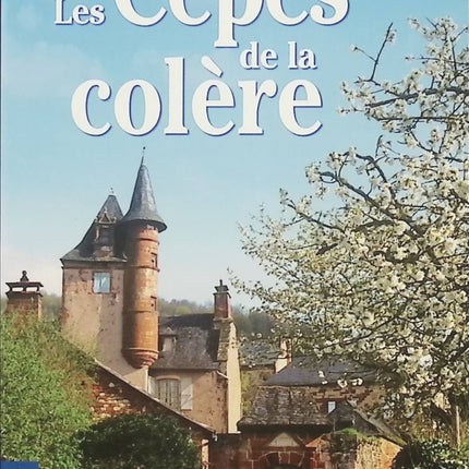 Les Cèpes de la colère – René Limouzin, roman de terroir et récit régional entre traditions, campagne et passions humaines - Livre