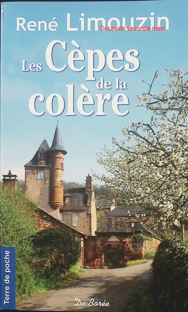 Les Cèpes de la colère – René Limouzin, roman de terroir et récit régional entre traditions, campagne et passions humaines - Livre