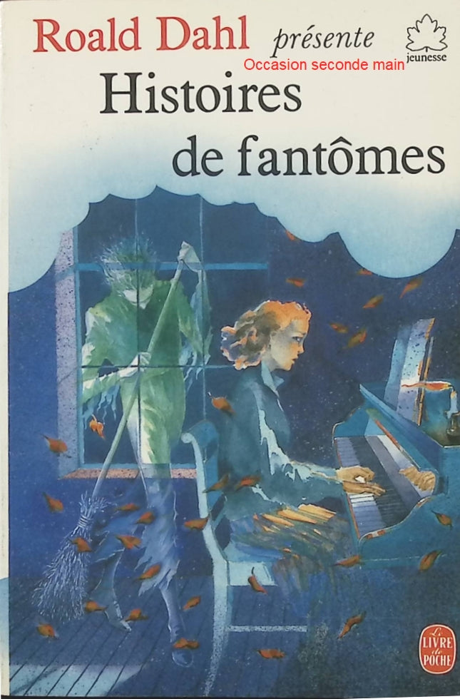 Histoires de fantômes Roald Dahl – Recueil de nouvelles fantastiques et inquiétantes, récits mystérieux, apparitions surnaturelles et littérature de l’étrange - Livre