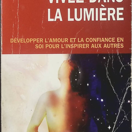 Vivez dans la lumière – Shakti Gawain | Développement personnel, amour de soi, confiance intérieure et épanouissement spirituel - Livre
