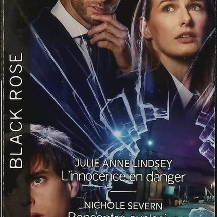 L'innocence en danger - Rencontre explosive - Secrète protection - Julie Anne Lindsay - Nichole Severn - Lisa Childs - Black Rose - Romance suspense - Enquête - Meurtre - Danger - Menace - Protection - Livre