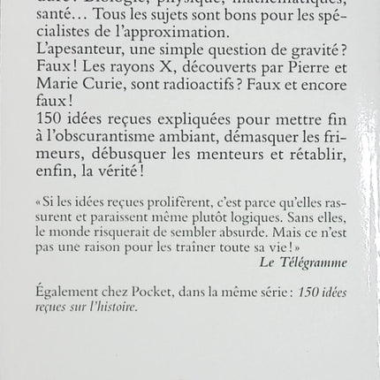 150 idées reçues sur la science – Christian Camara et Claudine Gaston : réponses aux idées fausses et aux questions scientifiques du quotidien - Livre