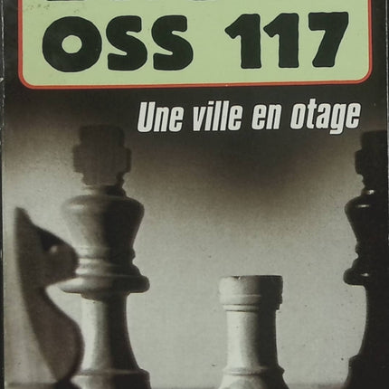 Une ville en otage – Jean Bruce – OSS 117, roman d’espionnage et d’action - Livre