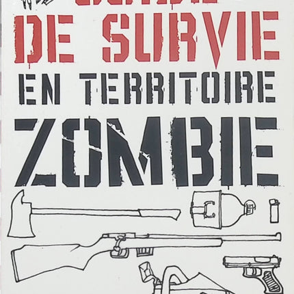Guide de survie en territoire zombie – Max Brooks | Guide de survie humoristique, invasion de zombies, conseils pratiques et univers horrifique - Livre