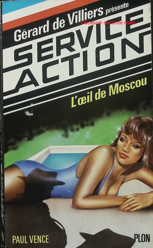 L’Œil de Moscou – Paul Vence – Service Action – Plon – Roman d’espionnage – Guerre froide - Livre
