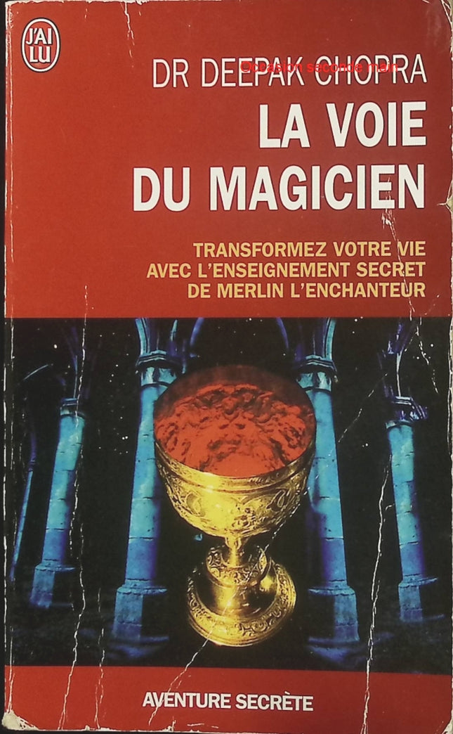 La Voie du magicien – Deepak Chopra | Développement personnel, sagesse de Merlin l’Enchanteur et transformation spirituelle - Livre