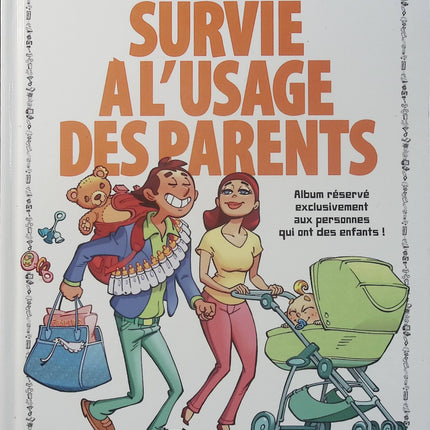 Les Guides en BD Tome 5 Survie à l'usage des parents - Jacky Goupil et Tybo - BD humour - Parents - Enfants - Éducation - Livre BD
