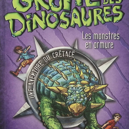 La Grotte des dinosaures Tome 3 – Les Monstres en armure Rex Stone et Mike Spoor – Roman jeunesse sur les dinosaures, aventure préhistorique et créatures impressionnantes pour enfants - Livre