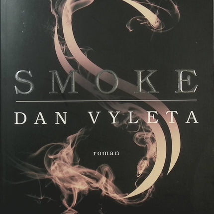 Smoke – Dan Vyleta – Roman fantastique dystopique dans une Angleterre victorienne où la fumée révèle les péchés - Livre