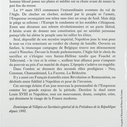 Les Cent-Jours ou l’esprit de sacrifice Dominique de Villepin – Récit historique sur Napoléon, le retour de l’empereur en 1815 et la chute de l’Empire français - Livre