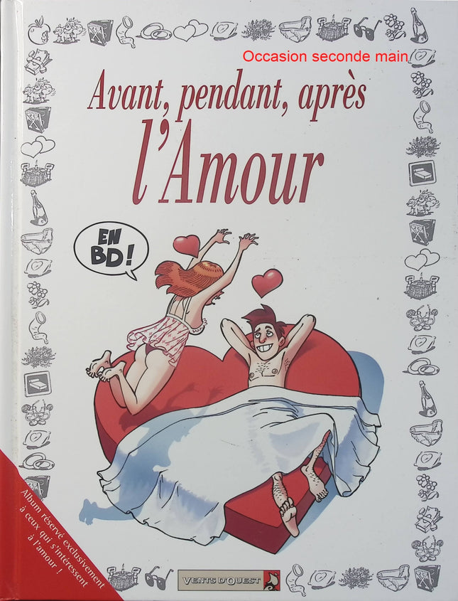 Avant, pendant, après l'Amour - Jacky Goupil - Tybo - Grenon - Walter - BD humour - Amour - Séduction - Sexualité - Livre BD