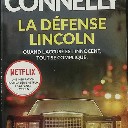 La Défense Lincoln – Michael Connelly – Mickey Haller – Le Livre de Poche – Polar judiciaire - Livre