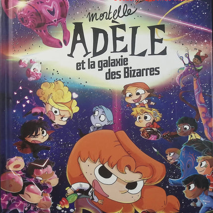 Mortelle Adèle et la galaxie des Bizarres – Tome collector – Mr Tan et Diane Le Feyer – BD humour jeunesse et aventures intergalactiques - Livre BD