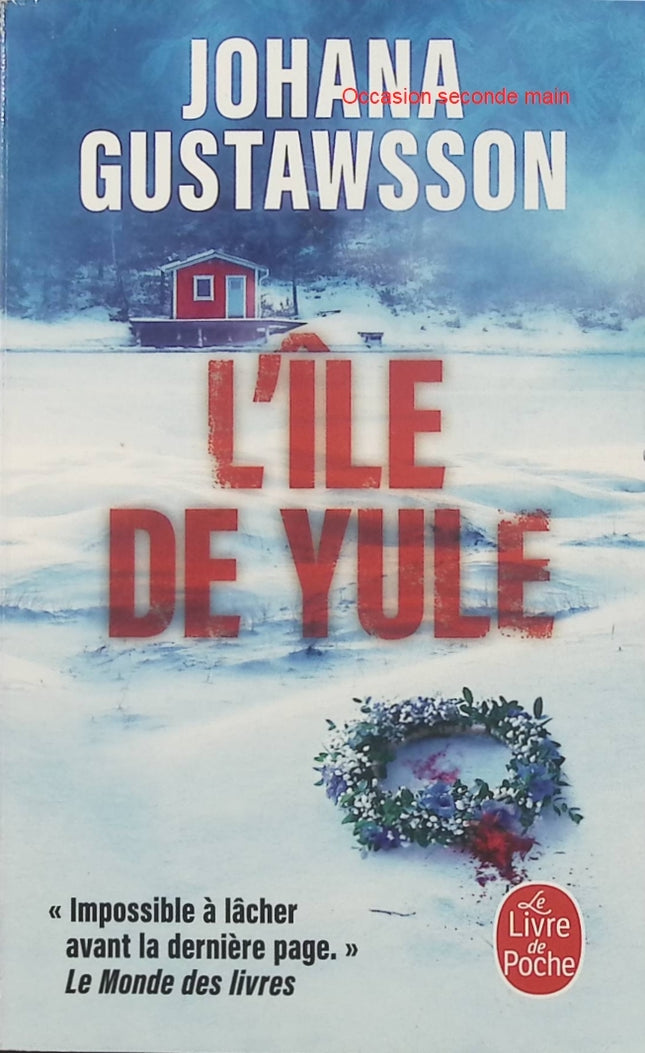 L’Île de Yule – Johana Gustawsson : thriller nordique glaçant entre mystères, secrets enfouis et enquête criminelle - Livre
