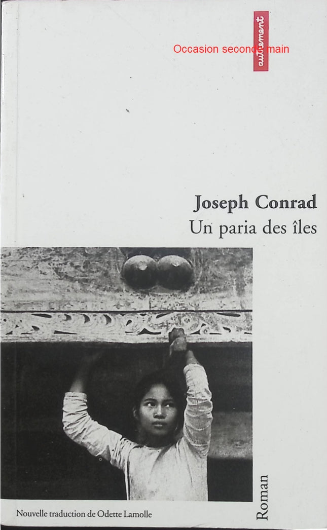 Un paria des îles Joseph Conrad – Roman d’aventure maritime et d’exotisme, littérature classique, destin tragique et découverte des îles d’Asie du Sud-Est - Livre