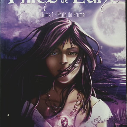 Filles de Lune Tome 1 – Naïla de Brume – Elisabeth Tremblay – Fantasy et magie - Livre