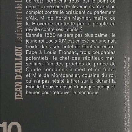 L’enlèvement de Louis XIV – Jean d’Aillon, roman historique et enquête policière au cœur du règne du Roi-Soleil - Livre