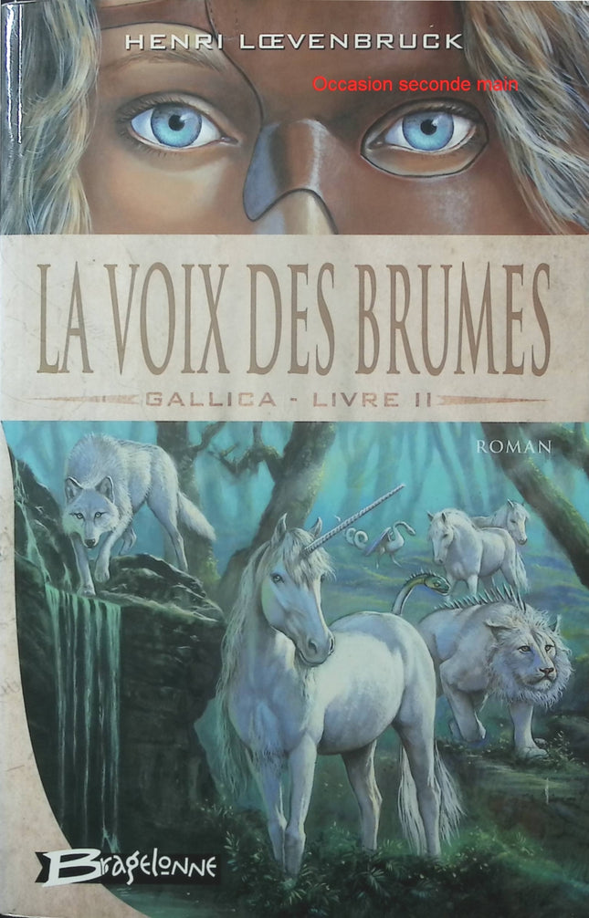 Gallica Tome 2 – La Voix des brumes – Henri Loevenbruck – Fantasy médiévale et magie - Livre
