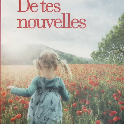De tes nouvelles – Agnès Ledig – Roman contemporain sur l’amour, les rencontres, la reconstruction et les liens humains - Livre