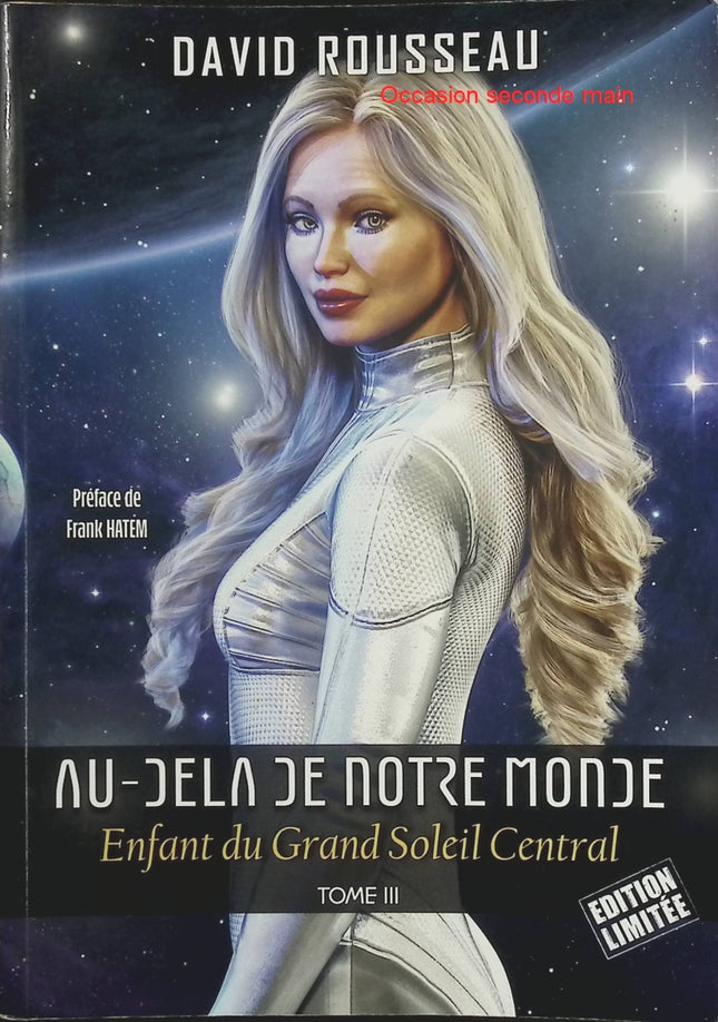 Au-Delà de notre Monde Tome 3 – Enfant du Grand Soleil Central – David Rousseau – Spiritualité et mystères - Livre