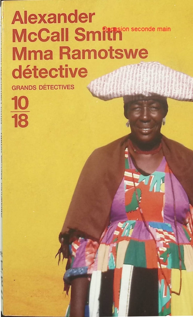 Mma Ramotswe détective – Alexander McCall Smith – Enquête policière au Botswana - Livre