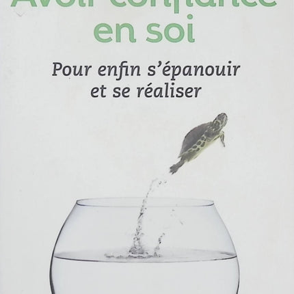Avoir confiance en soi – Marie Haddou | Développement personnel, estime de soi, épanouissement et réalisation personnelle - Livre