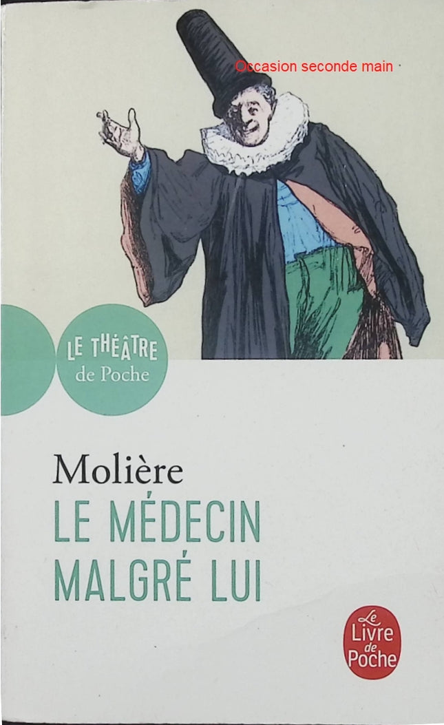 Le Médecin malgré lui – Molière – Comédie de 1666 – Théâtre de Poche – Classique français - Livre