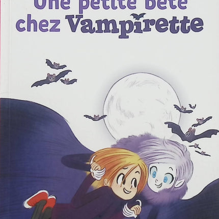 Une petite bête chez Vampirette – Ségolène Valente et Emmanuel Ristord, histoire jeunesse amusante de vampire et d’animaux pour jeunes lecteurs - Livre