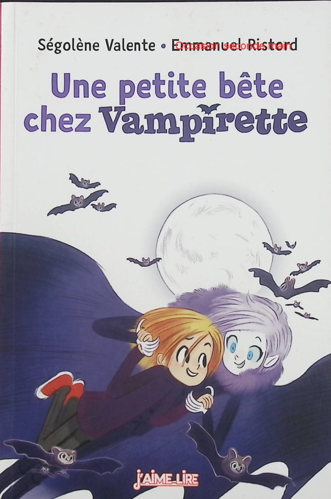 Une petite bête chez Vampirette – Ségolène Valente et Emmanuel Ristord, histoire jeunesse amusante de vampire et d’animaux pour jeunes lecteurs - Livre