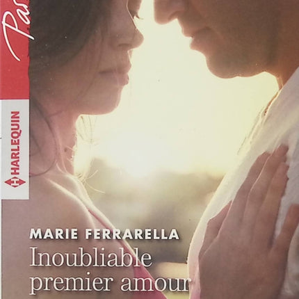 Inoubliable premier amour ; Sous le charme d’une intrigante – Marie Ferrarella et Andrea Laurence, double romance Harlequin entre retrouvailles amoureuses, secrets et séduction - Livre