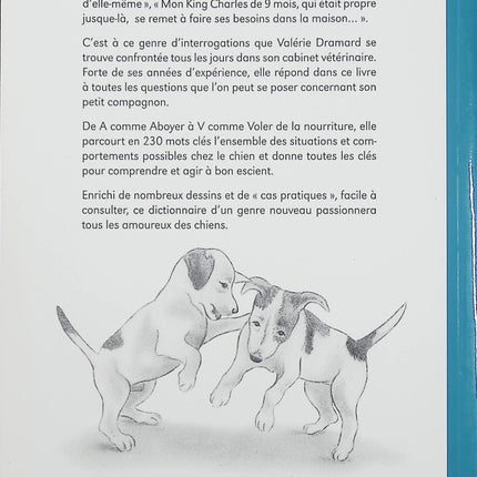 Le comportement du chien de A à Z Valérie Dramard – Guide pratique d’éducation canine, comprendre les comportements du chien, résoudre les problèmes et améliorer la relation maître-chien - Livre